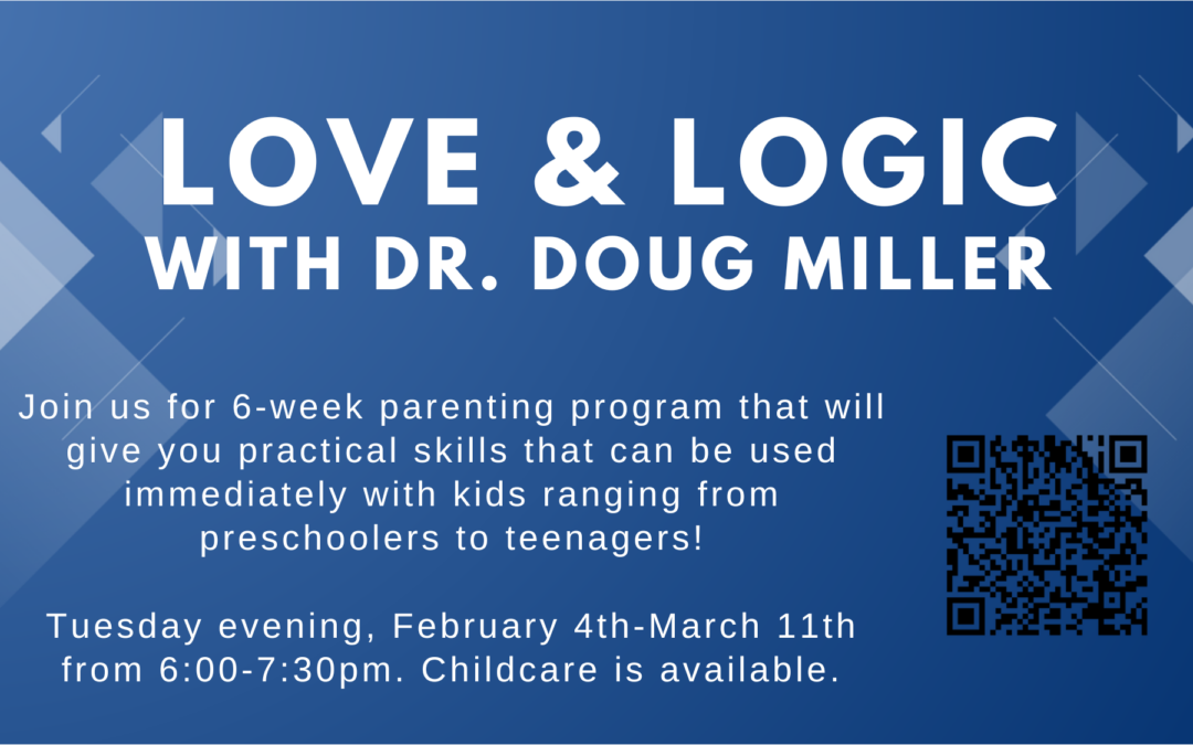 Parenting the Love & Logic Way with Dr. Doug Miller