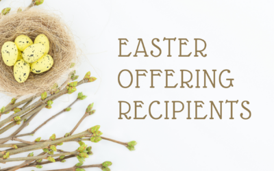 Easter Offering Recipients Selected