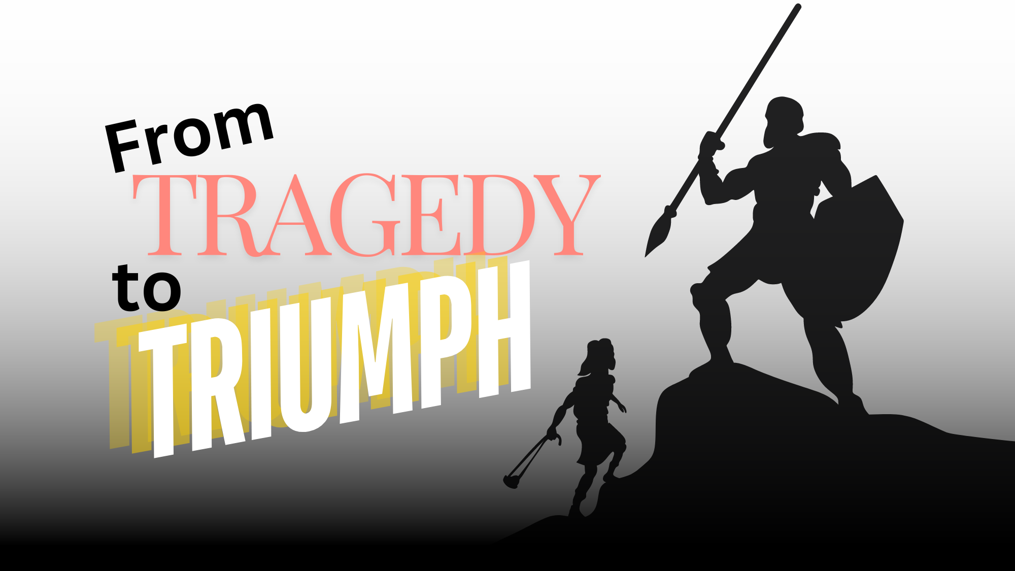 From Tragedy to Triumph – A Three Act Play